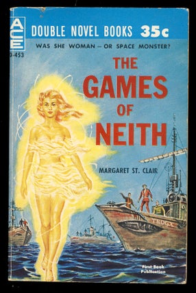 Item #26907 The Games of Neith. / The Earth Gods Are Coming. Margaret / Bulmer St. Clair, Kenneth