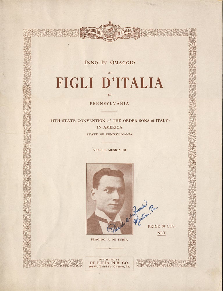 Item #27024 Inno in omaggio ai figli d'Italia di Pennsylvania. (11th State Convention of the Order Sons of Italy) in America. Signed Score. Placido Angelo De Furia.