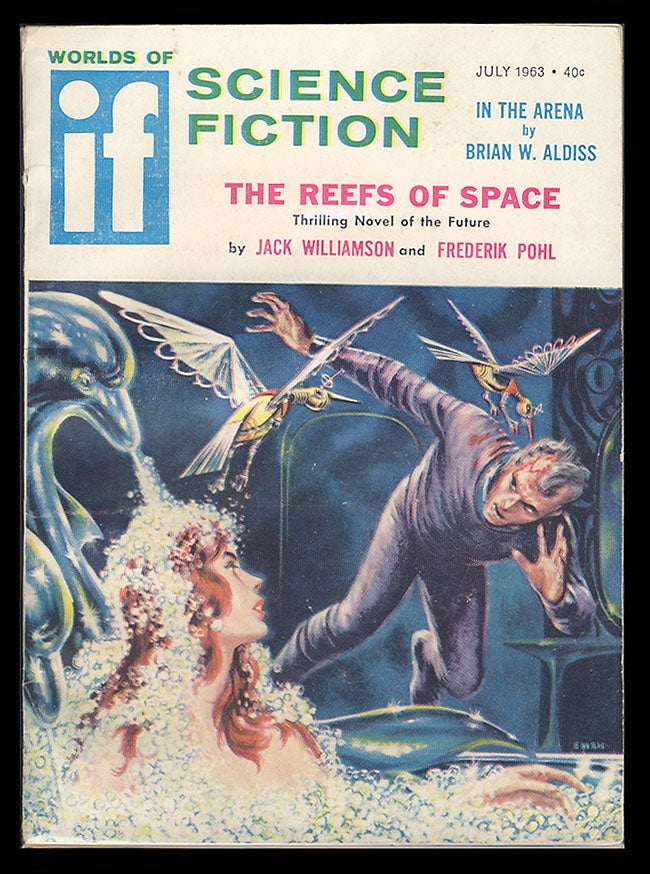 Item #27036 The Reefs of Space Part 1 in If July 1963. Frederik Pohl, Jack Williamson.