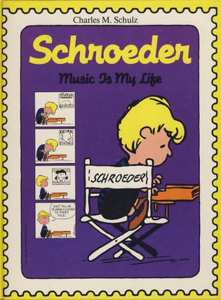 Item #27363 Schroeder: Music Is My Life. Charles M. Schulz