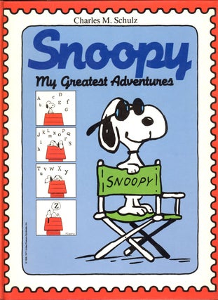 Item #27364 Snoopy: My Greatest Adventures. Charles M. Schulz