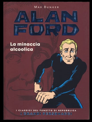Item #27574 Alan Ford: La minaccia alcoolica. Max Bunker, Magnus, Luciano Secchi, Roberto Raviola