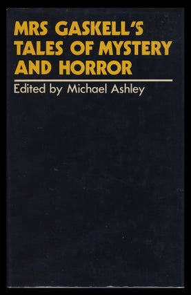 Item #27765 Mrs. Gaskell's Tales of Mystery and Horror. Elizabeth Cleghorn Gaskell, Mike Ashley, ed