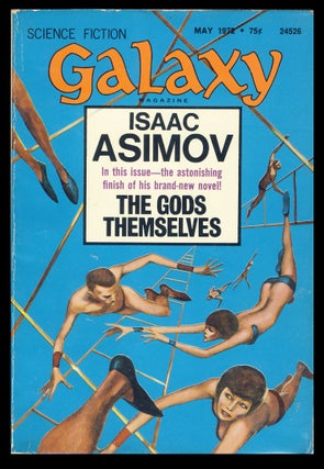 Item #27860 The Gods Themselves (Part 3 of 3) in Galaxy Magazine May 1972. Isaac Asimov
