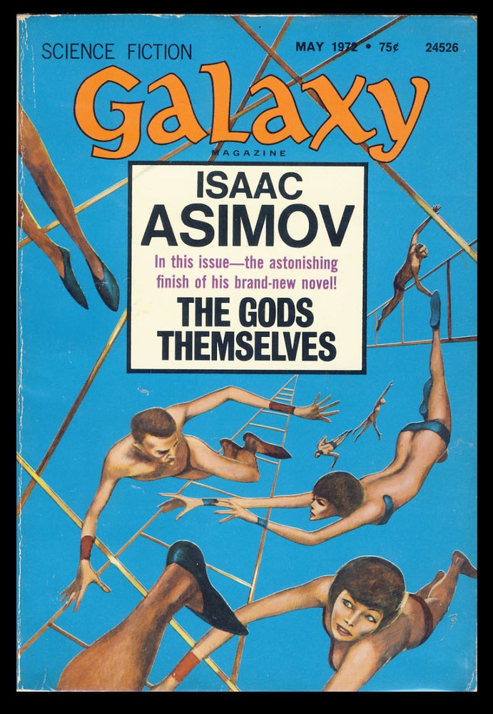 Item #27860 The Gods Themselves (Part 3 of 3) in Galaxy Magazine May 1972. Isaac Asimov.