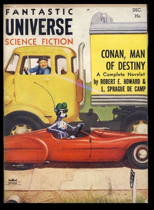 Item #27987 Conan, Man of Destiny in Fantastic Universe December 1955. Robert E. Howard, L....
