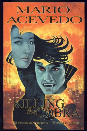 Item #28021 Killing the Cobra: Chinatown Trollop. Mario Acevedo