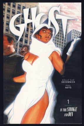 Item #28022 Ghost Volume 1: In the Smoke and Din. Kelly Sue DeConnick, Phil Noto