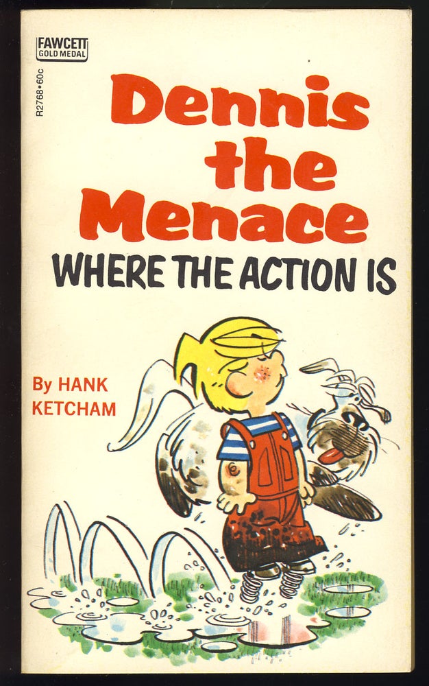 Item #28074 Dennis the Menace: Where the Action Is. Hank Ketcham.