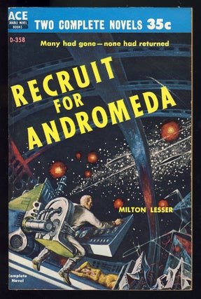 Item #28182 Recruit for Andromeda. / The Plot Against Earth. Milton / Knox Lesser, Calvin M