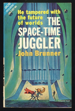 Item #28196 The Space-Time Juggler. / The Astronauts Must Not Land. John Brunner
