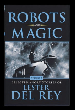 Item #28245 Robots & Magic. Lester del Rey