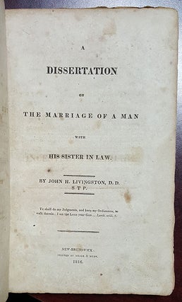 Item #28365 A Dissertation on the Marriage of a Man with His Sister in Law. John Henry Livingston
