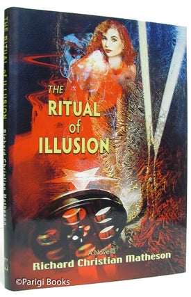 Item #28389 The Ritual of Illusion. (Signed Lettered Edition). Richard Christian Matheson