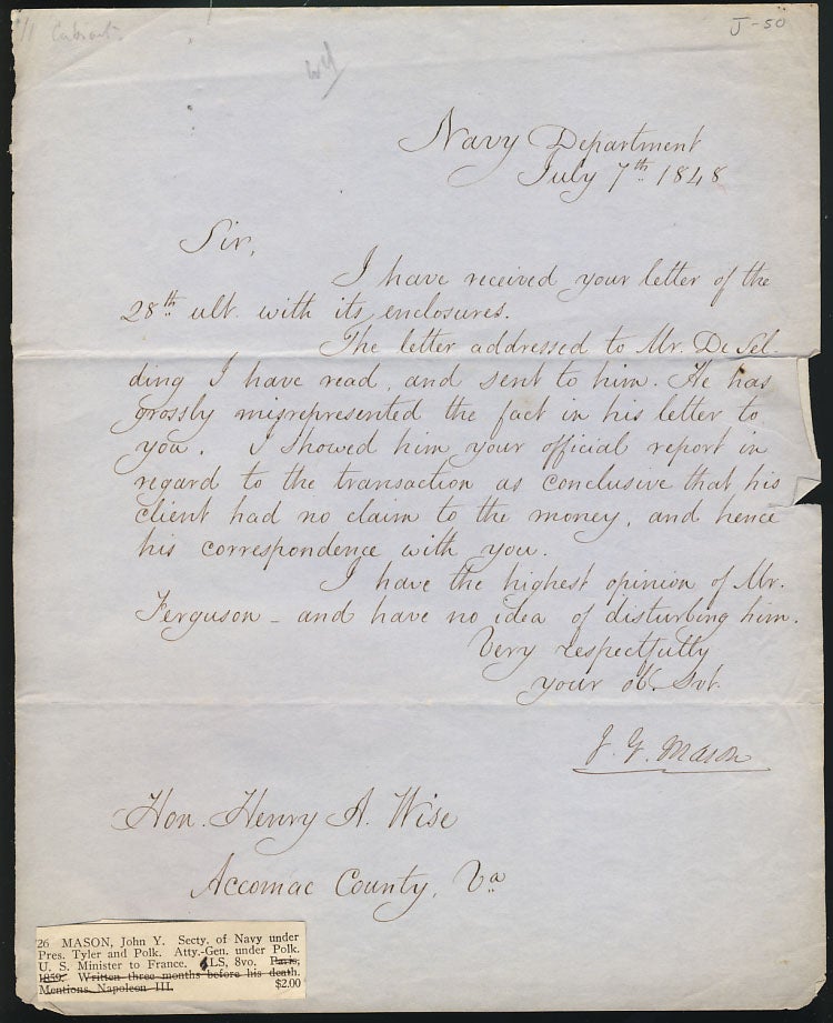 Item #28438 Signed Letter Addressed to the Honorable Henry A. Wise of Virginia. Navy Department, July 7th, 1848. John Young Mason.