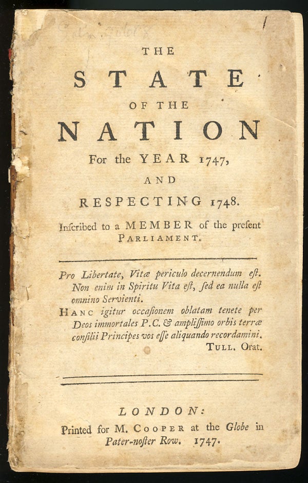 Item #28453 The State of the Nation for the Year 1747, and Respecting 1748. Inscribed to a Member of the Present Parliament. Earl Granville? John Carteret.