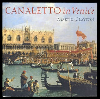Item #28517 Canaletto in Venice. Martin Clayton