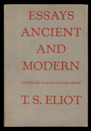 Item #28695 Essays Ancient and Modern. T. S. Eliot