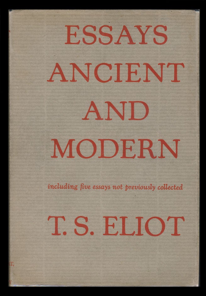 Item #28695 Essays Ancient and Modern. T. S. Eliot.
