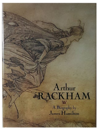 Item #28882 Arthur Rackham: A Biography by James Hilton. James Hamilton