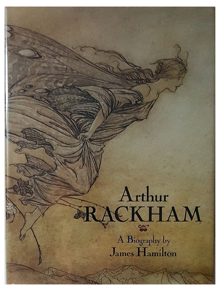 Item #28882 Arthur Rackham: A Biography by James Hilton. James Hamilton.
