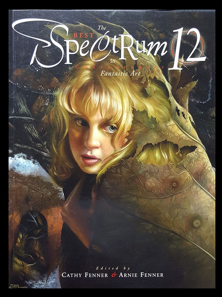 Item #28890 Spectrum 12: The Best in Contemporary Fantastic Art. Arnie Fenner, Cathy Fenner, eds.