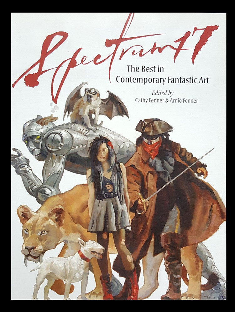 Item #28896 Spectrum 17: The Best in Contemporary Fantastic Art. Arnie Fenner, Cathy Fenner, eds.