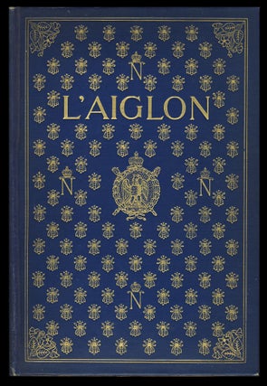 Item #28936 L'Aiglon: A Play in Six Acts. Edmond Rostand