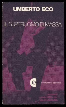 Item #28971 Il Superuomo di massa. Studi sul romanzo popolare. Umberto Eco