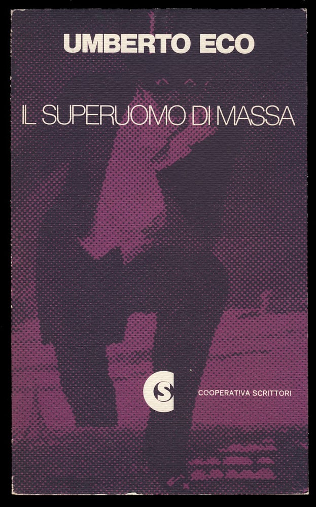 Item #28971 Il Superuomo di massa. Studi sul romanzo popolare. Umberto Eco.