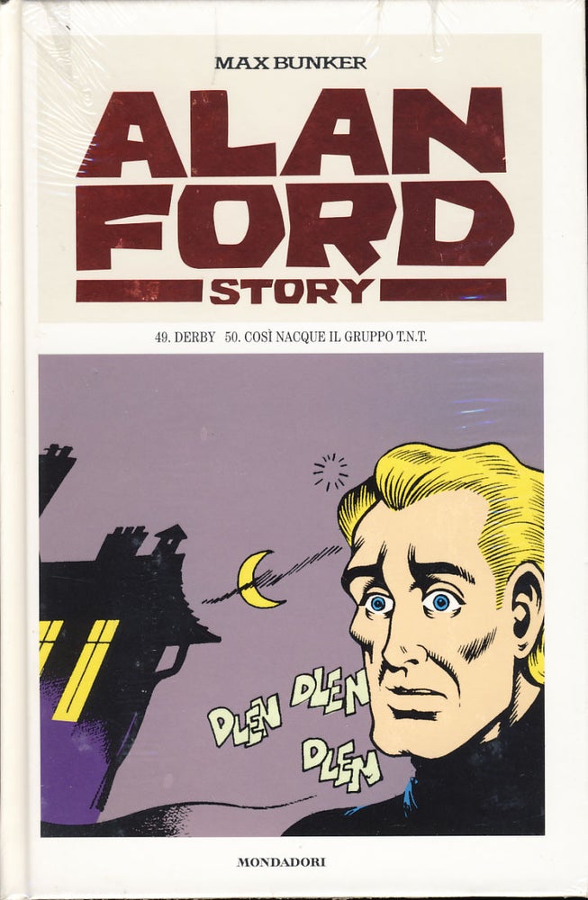 Item #29036 Alan Ford Story #25 - Derby - Così nacque il gruppo T. N. T. Max Bunker, Magnus, Luciano Secchi, Roberto Raviola.
