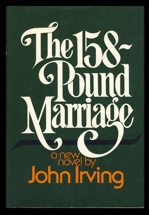 Item #29098 The 158-Pound Marriage. John Irving