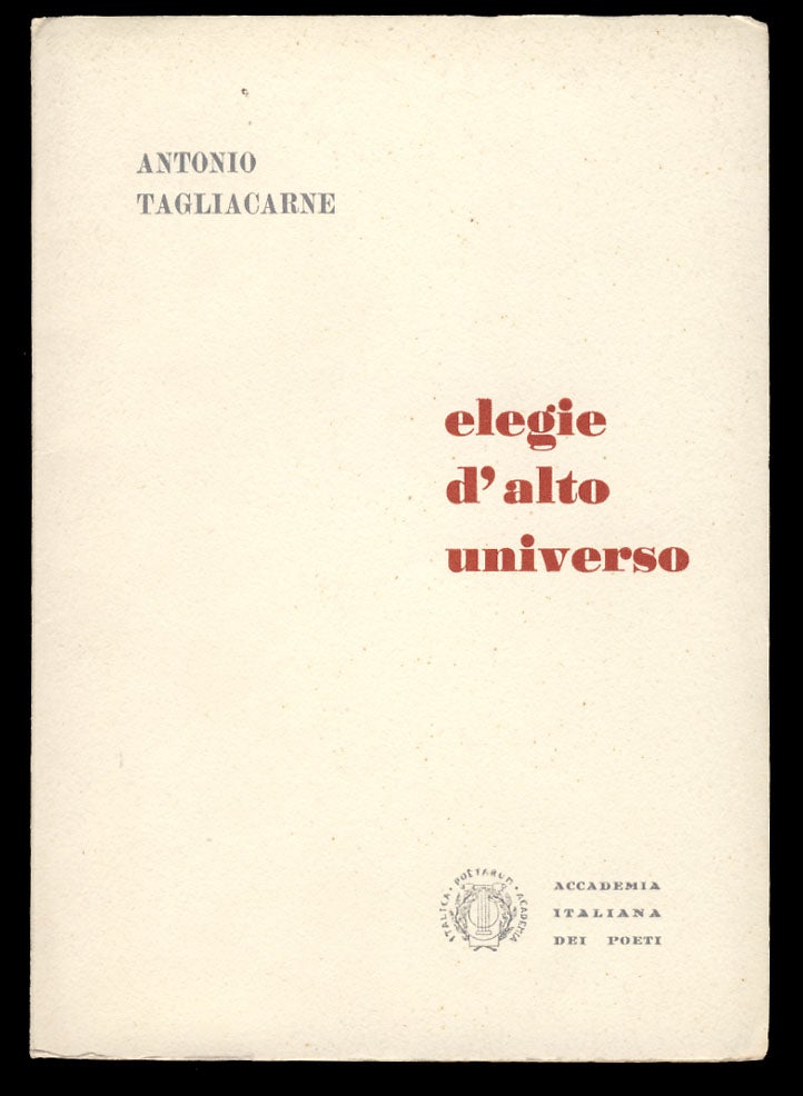 Item #29138 Elegie d'alto universo. (Signed and Inscribed Copy). Antonio Tagliacarne.
