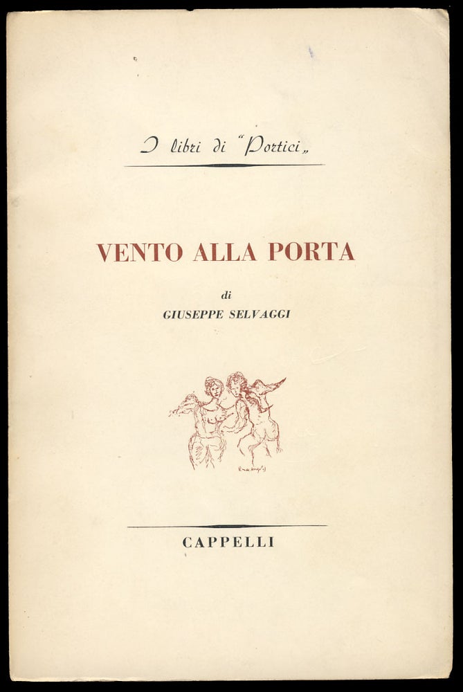 Item #29148 Vento alla porta. (Signed and Inscribed Copy). Giuseppe Selvaggi.