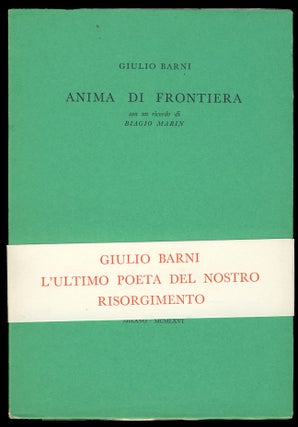 Item #29158 Anima di frontiera. Con un ricordo di Biagio Marin. Giulio Barni