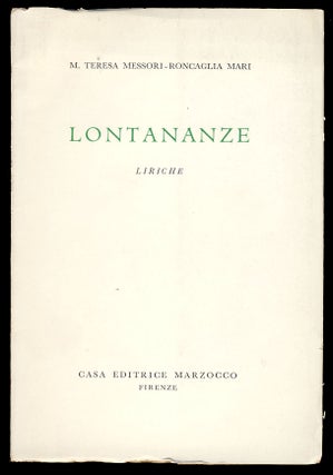 Item #29179 Lontananze. Liriche. (Signed and Inscribed Copy). Maria Teresa Messori-Roncaglia Mari