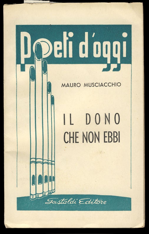 Item #29180 Il dono che non ebbi. (Signed and Inscribed Copy with Typewritten Letter Signed). Mauro Musciacchio.