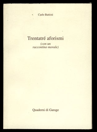 Item #29184 Trentatré aforismi. (Signed and Inscribed Copy). Carlo Battisti