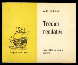 Item #29205 Tredici recitativi. (Signed and Inscribed Copy). Aldo Capasso