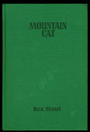 Item #29218 Mountain Cat: A Mystery Novel. Rex Stout