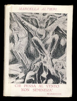 Item #29234 Chi pensa al vento non seminerà. Marcella Altieri