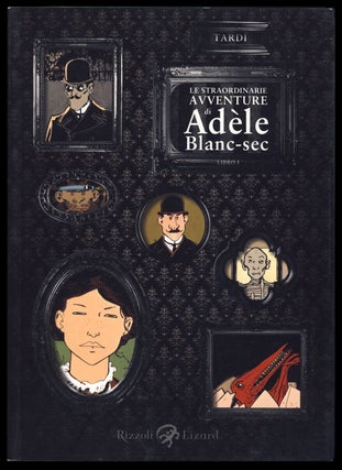 Item #29267 Le straordinarie avventure di Adèle Blanc-sec. Volume 1 and 2. Jacques Tardi
