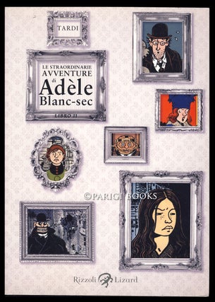 Le straordinarie avventure di Adèle Blanc-sec. Volume 1 and 2.