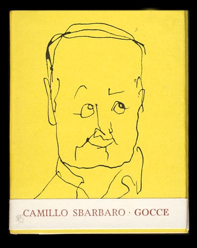 Item #29281 Gocce. (Signed and Inscribed by the Publisher). Camillo Sbarbaro.