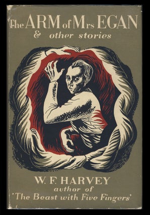 Item #29400 The Arm of Mrs Egan and Other Stories. William Fryer Harvey