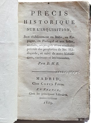 Précis historique sur l'Inquisition, son établissement en Italie, en Espagne, en. D. M. R.