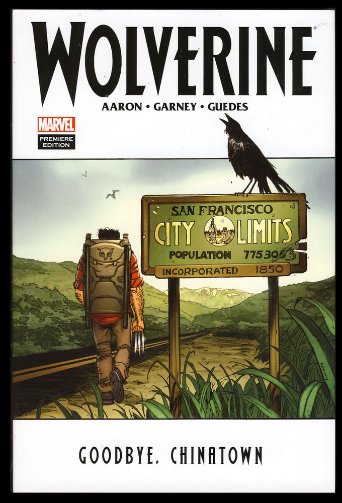 Item #29628 Wolverine: Goodbye, Chinatown. Jason Aaron, Ron Garney.