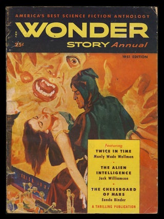 Item #29629 Wonder Story Annual 1951. Jack Williamson, Eando Binder, Manly Wade Wellman