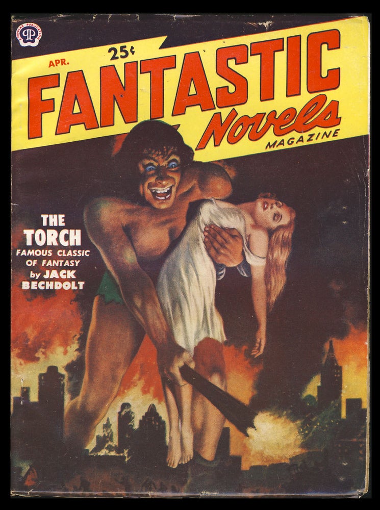 Item #29632 The Torch in Fantastic Novels Magazine April 1951. Jack Bechdolt.