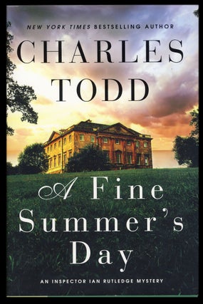 Item #29646 A Fine Summer's Day: An Inspector Ian Rutledge Mystery. Charles Todd